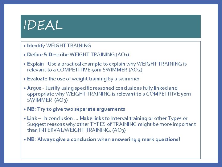 IDEAL • Identify WEIGHT TRAINING • Define & Describe WEIGHT TRAINING (AO 1) •