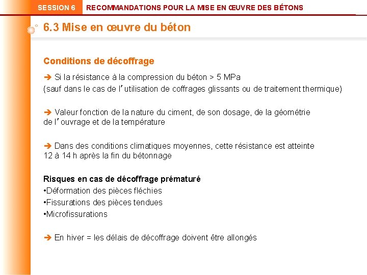 SESSION 6 RECOMMANDATIONS POUR LA MISE EN ŒUVRE DES BÉTONS 6. 3 Mise en