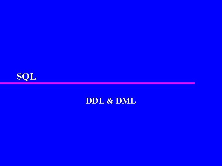 SQL DDL & DML 