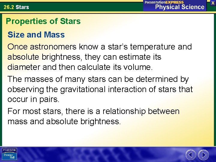 26. 2 Stars Properties of Stars Size and Mass Once astronomers know a star’s