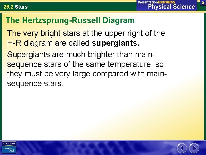 26. 2 Stars The Hertzsprung-Russell Diagram The very bright stars at the upper right
