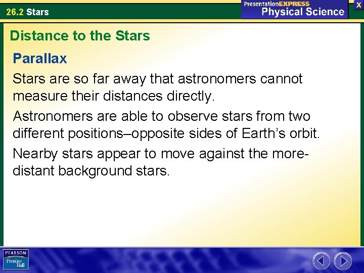 26. 2 Stars Distance to the Stars Parallax Stars are so far away that