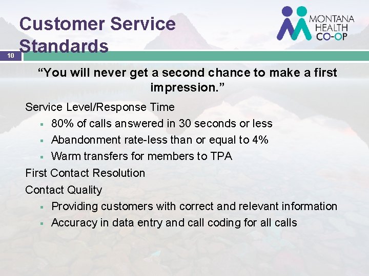 10 Customer Service Standards “You will never get a second chance to make a