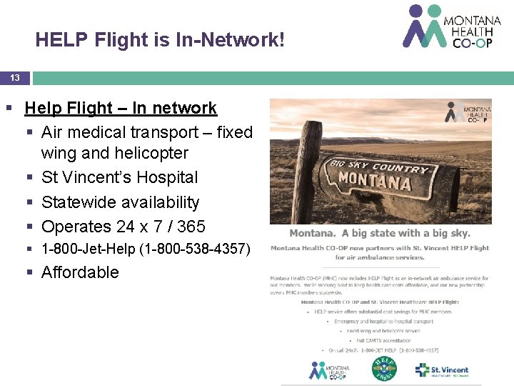HELP Flight is In-Network! 13 § Help Flight – In network § Air medical