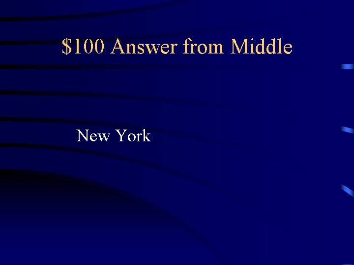 $100 Answer from Middle New York 
