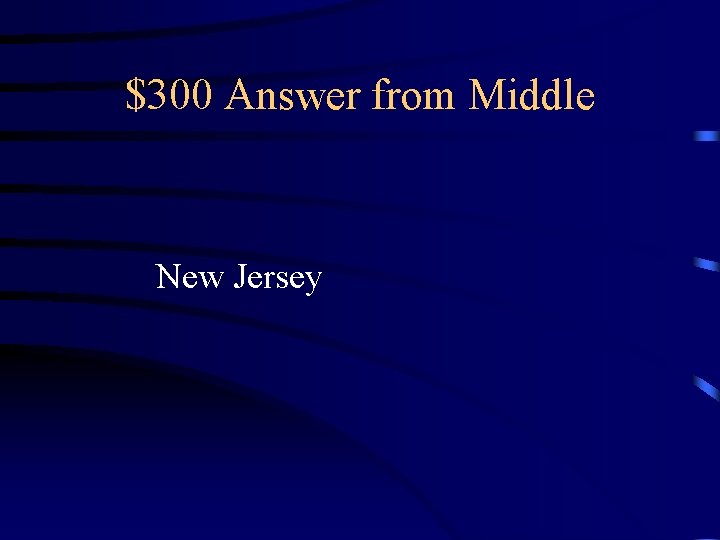 $300 Answer from Middle New Jersey 