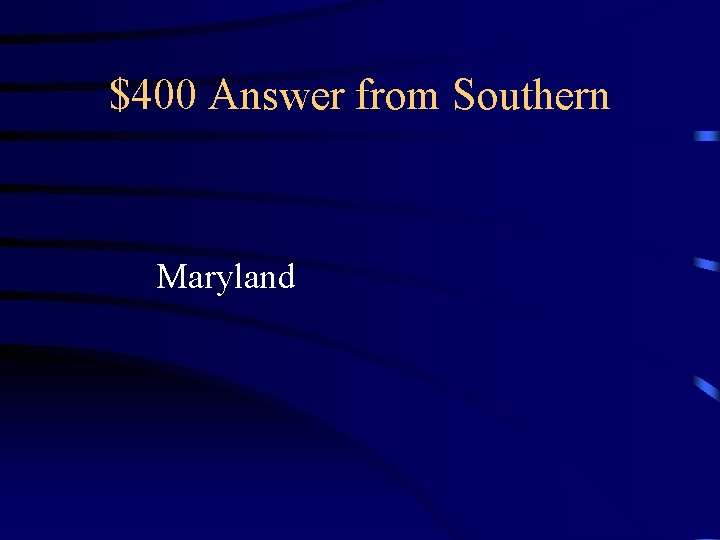 $400 Answer from Southern Maryland 