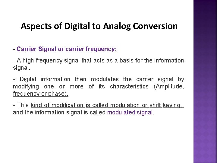 Aspects of Digital to Analog Conversion - Carrier Signal or carrier frequency: - A