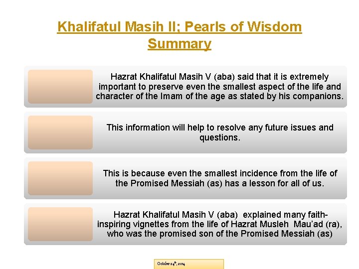 Khalifatul Masih II; Pearls of Wisdom Summary Hazrat Khalifatul Masih V (aba) said that