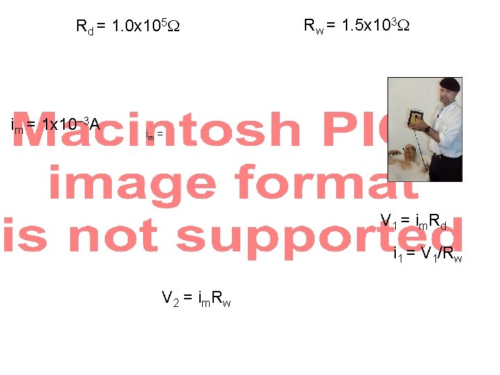 Rd = 1. 0 x 105 im = 1 x 10– 3 A Rw