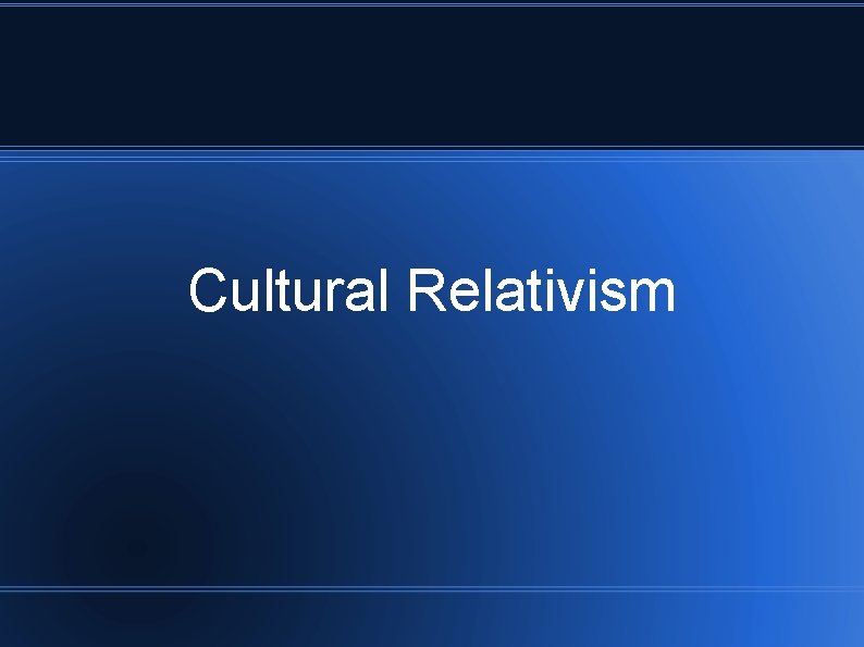 Cultural Relativism 