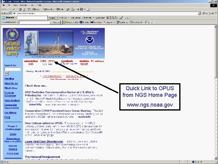 Quick Link to OPUS from NGS Home Page www. ngs. noaa. gov 