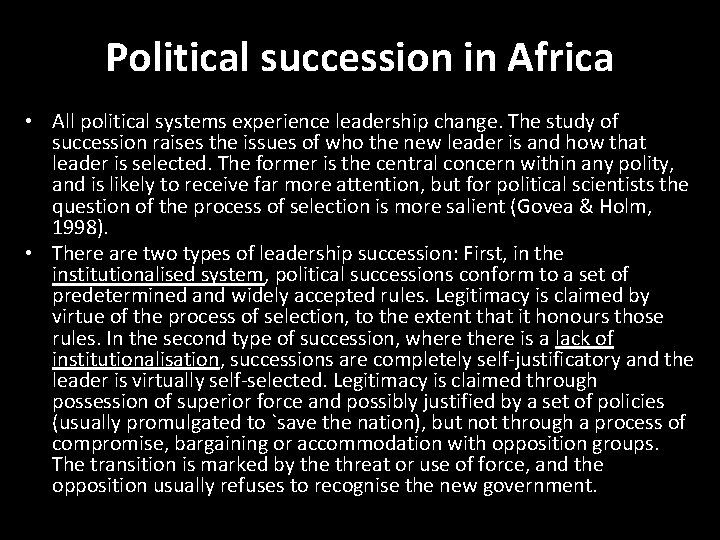 Political succession in Africa • All political systems experience leadership change. The study of