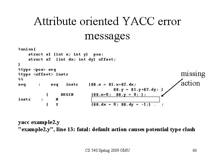 Attribute oriented YACC error messages %union{ struct s 1 {int x; int y} pos;