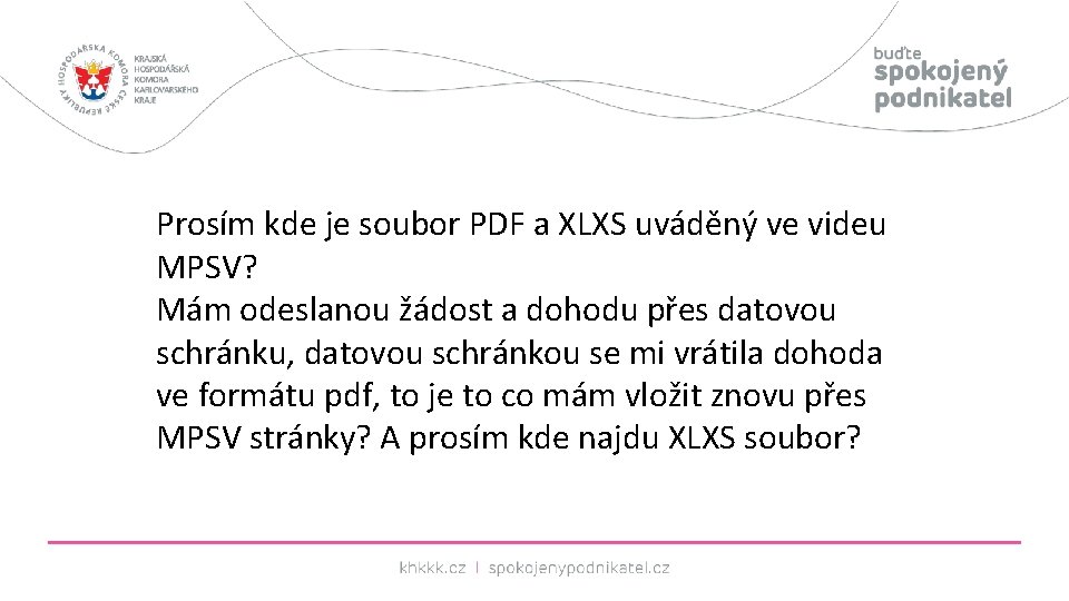Prosím kde je soubor PDF a XLXS uváděný ve videu MPSV? Mám odeslanou žádost