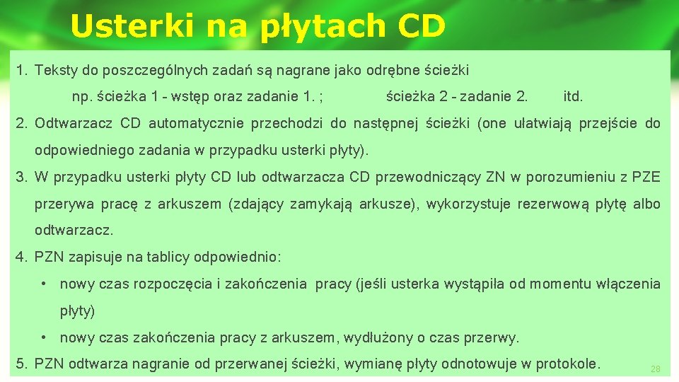 Usterki na płytach CD 1. Teksty do poszczególnych zadań są nagrane jako odrębne ścieżki Usterki na płytach CD 1. Teksty do poszczególnych zadań są nagrane jako odrębne ścieżki
