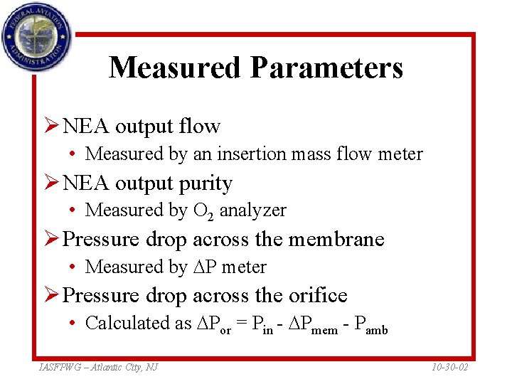 Measured Parameters Ø NEA output flow • Measured by an insertion mass flow meter