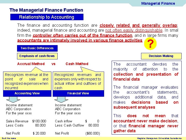 Managerial Finance The Managerial Finance Function Relationship to Accounting The finance and accounting function