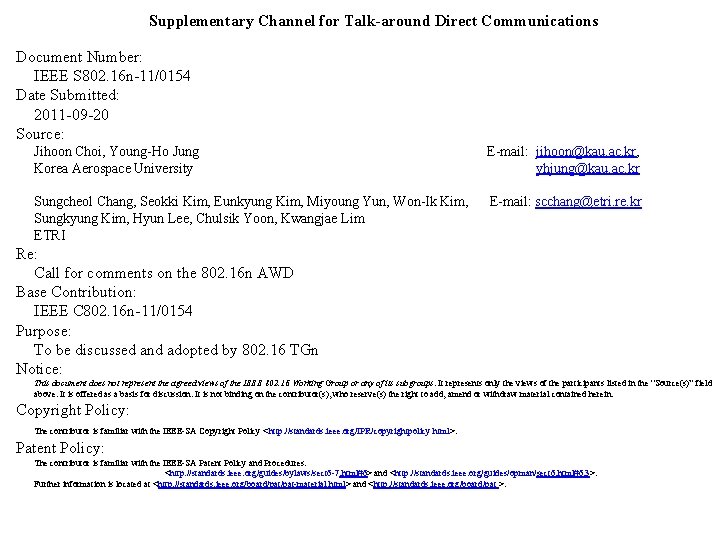 Supplementary Channel for Talk-around Direct Communications Document Number: IEEE S 802. 16 n-11/0154 Date