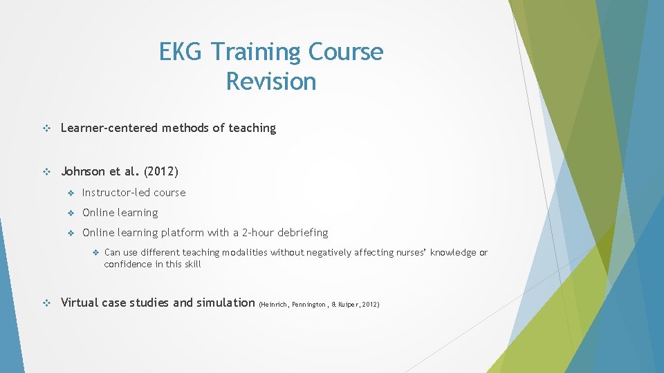 EKG Training Course Revision v Learner-centered methods of teaching v Johnson et al. (2012) EKG Training Course Revision v Learner-centered methods of teaching v Johnson et al. (2012)