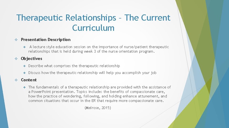Therapeutic Relationships – The Current Curriculum v Presentation Description v v v A lecture Therapeutic Relationships – The Current Curriculum v Presentation Description v v v A lecture