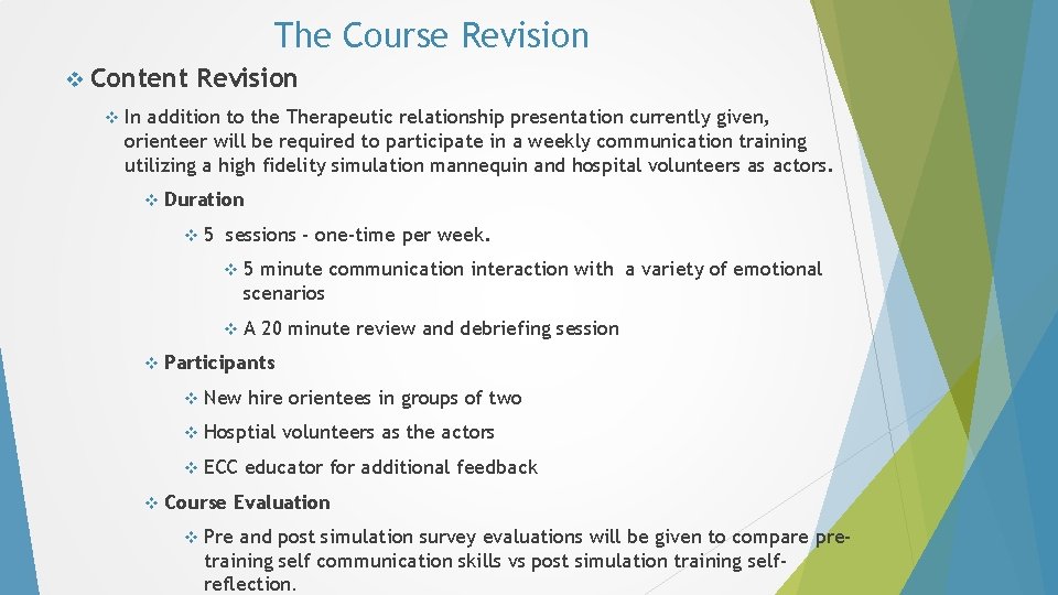 The Course Revision v Content v Revision In addition to the Therapeutic relationship presentation The Course Revision v Content v Revision In addition to the Therapeutic relationship presentation