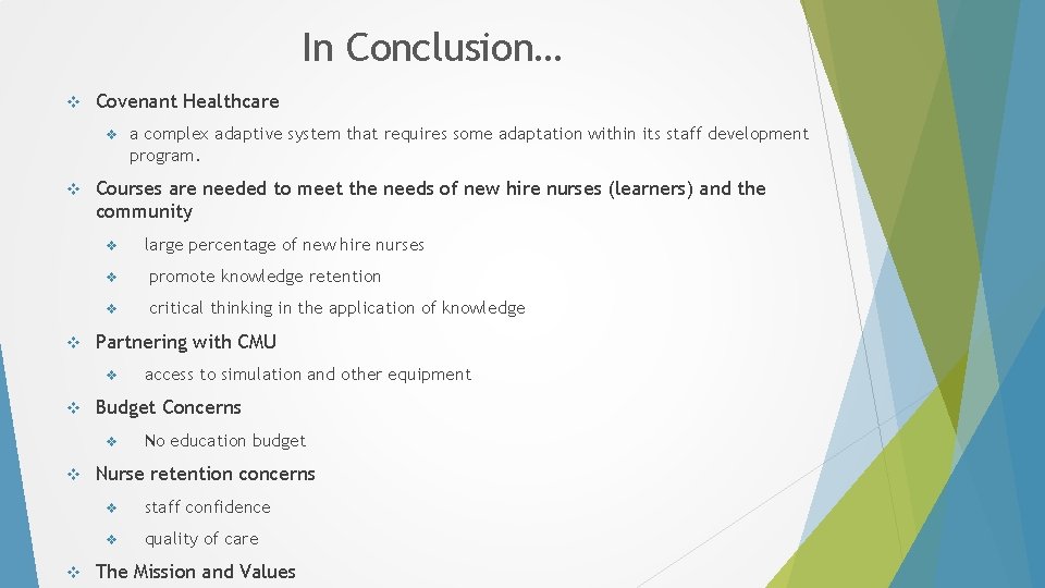 In Conclusion… v Covenant Healthcare v v Courses are needed to meet the needs In Conclusion… v Covenant Healthcare v v Courses are needed to meet the needs