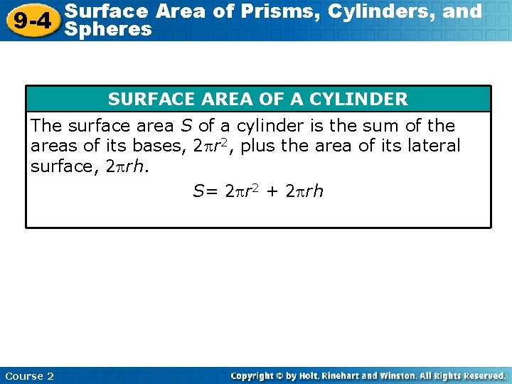 Surface Area of Prisms, Cylinders, and 9 -4 Spheres SURFACE AREA OF A CYLINDER