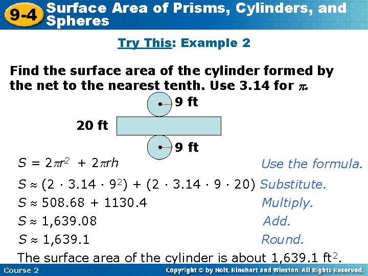 Surface Area of Prisms, Cylinders, and 9 -4 Spheres Try This: Example 2 Find