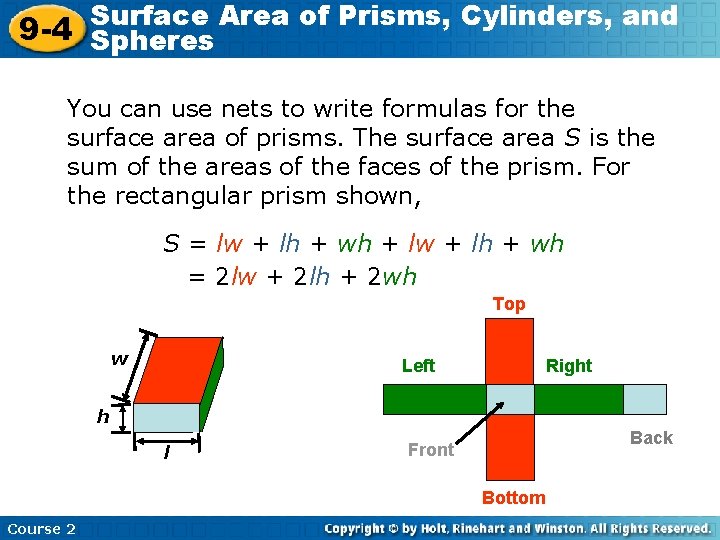 Surface Area of Prisms, Cylinders, and 9 -4 Spheres You can use nets to