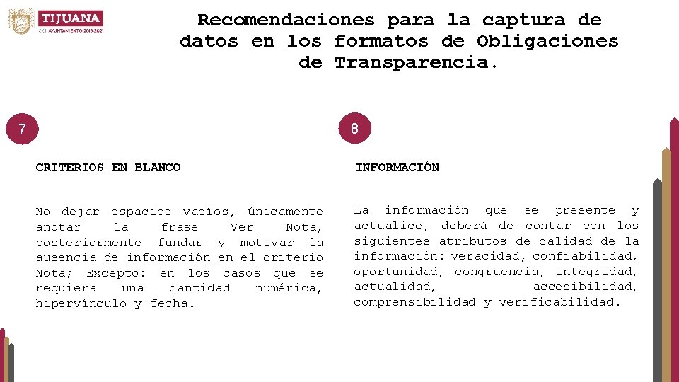 Recomendaciones para la captura de datos en los formatos de Obligaciones de Transparencia. 8