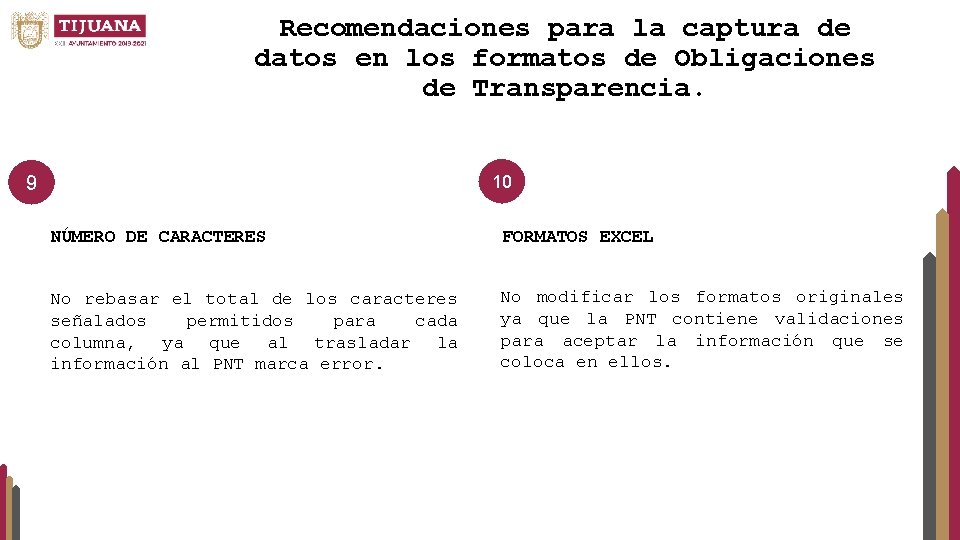 Recomendaciones para la captura de datos en los formatos de Obligaciones de Transparencia. 9