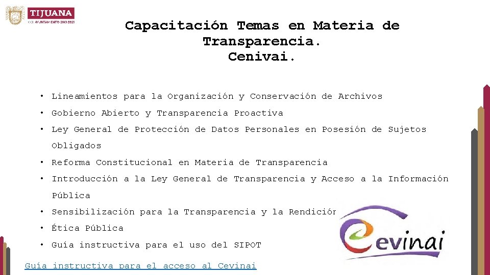 Capacitación Temas en Materia de Transparencia. Cenivai. • Lineamientos para la Organización y Conservación
