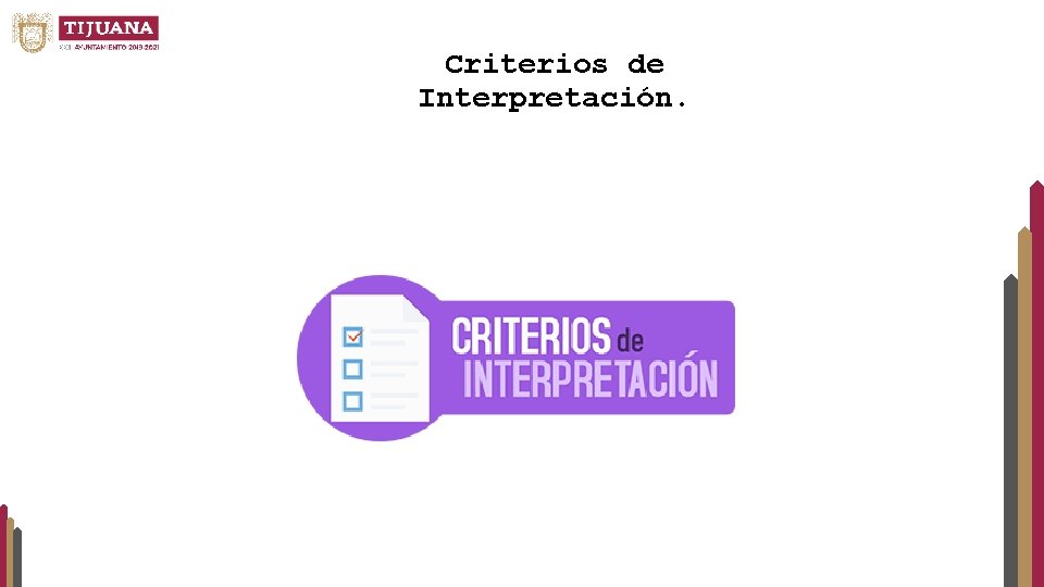 Criterios de Interpretación. 