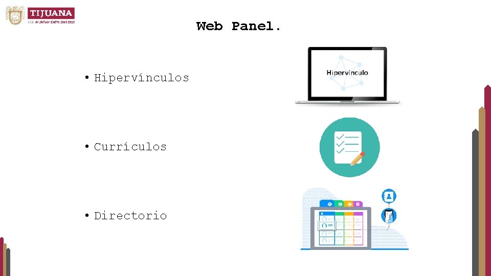 Web Panel. • Hipervínculos • Currículos • Directorio 