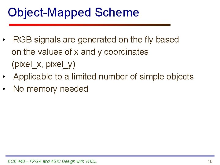 Object-Mapped Scheme • RGB signals are generated on the fly based on the values