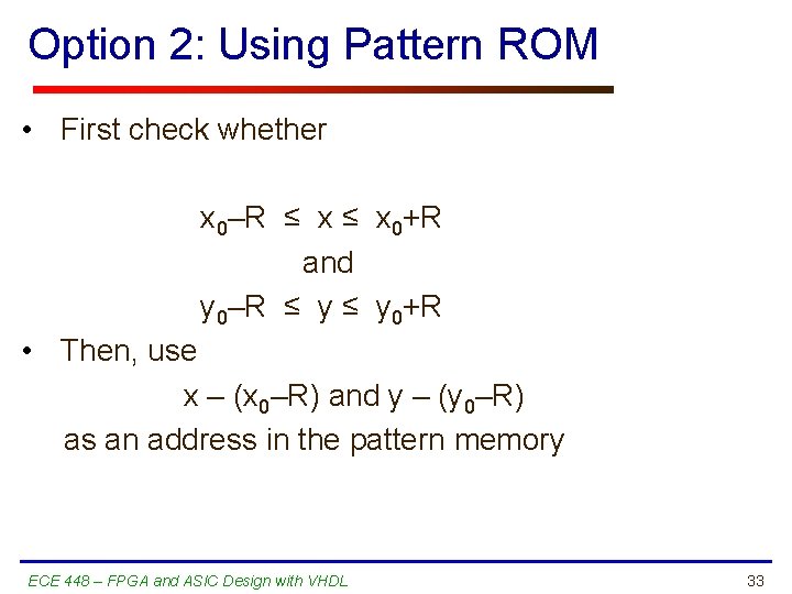 Option 2: Using Pattern ROM • First check whether x 0–R ≤ x 0+R