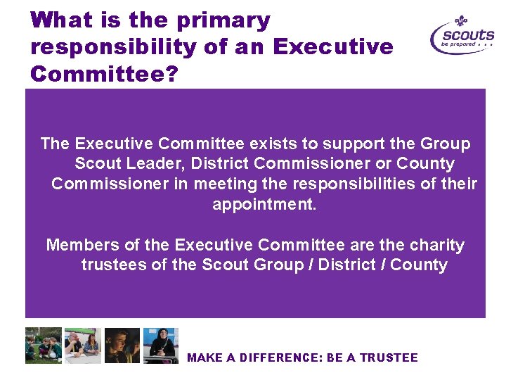 What is the primary responsibility of an Executive Committee? The Executive Committee exists to