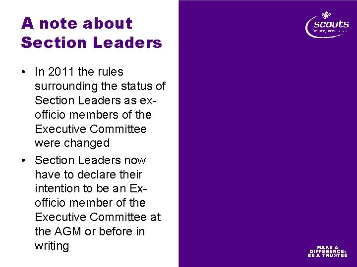 A note about Section Leaders • In 2011 the rules surrounding the status of