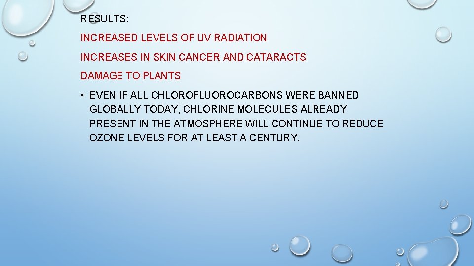 RESULTS: INCREASED LEVELS OF UV RADIATION INCREASES IN SKIN CANCER AND CATARACTS DAMAGE TO