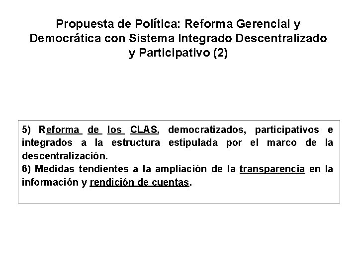 Propuesta de Política: Reforma Gerencial y Democrática con Sistema Integrado Descentralizado y Participativo (2)