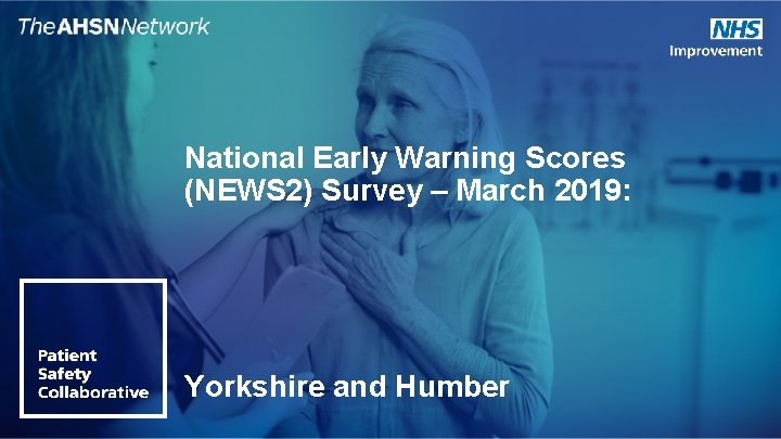 National Early Warning Scores (NEWS 2) Survey – March 2019: Yorkshire and Humber 