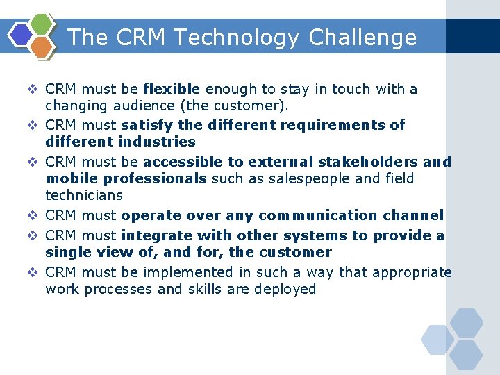 The CRM Technology Challenge v CRM must be flexible enough to stay in touch
