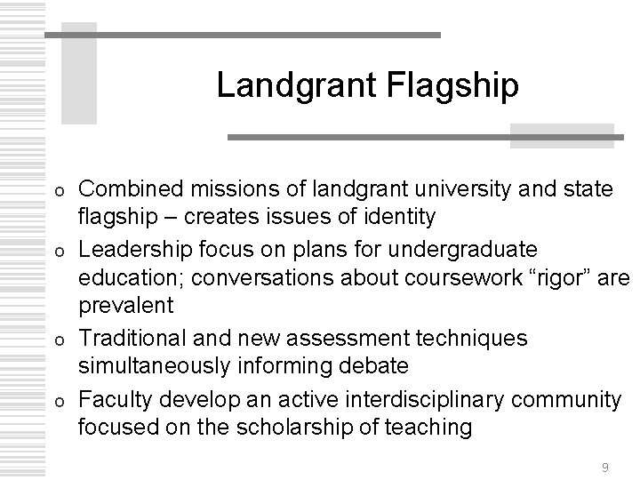 Landgrant Flagship Combined missions of landgrant university and state flagship – creates issues of