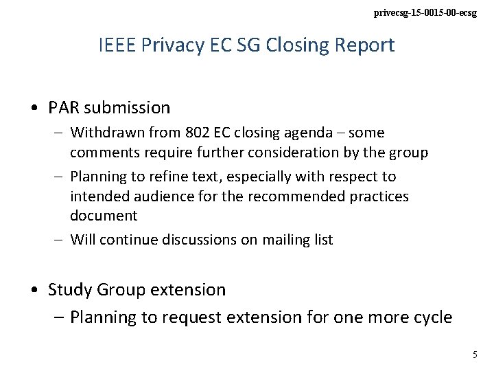 privecsg-15 -00 -ecsg IEEE Privacy EC SG Closing Report • PAR submission – Withdrawn