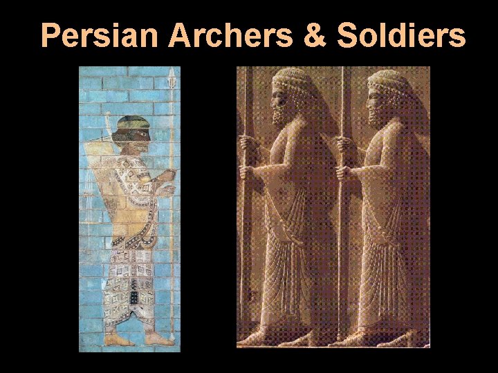 Persian Archers & Soldiers 