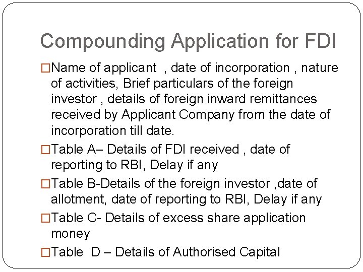 Compounding Application for FDI �Name of applicant , date of incorporation , nature of