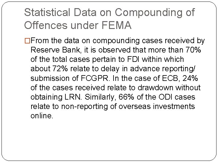 Statistical Data on Compounding of Offences under FEMA �From the data on compounding cases