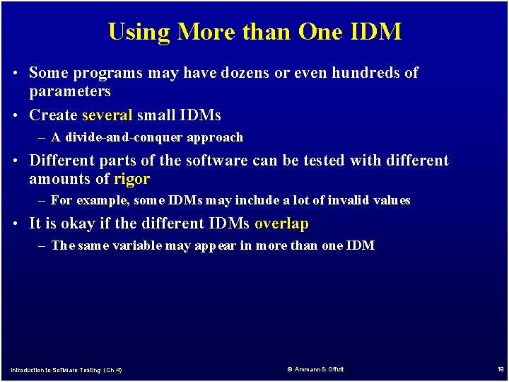 Using More than One IDM • Some programs may have dozens or even hundreds