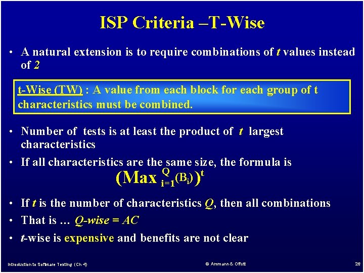 ISP Criteria –T-Wise • A natural extension is to require combinations of t values